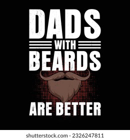 Dads with Beards Are Better Father's Day