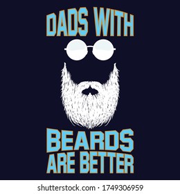Dads With Beards Are Better typography t shirt design eps