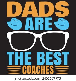 dads are the best coaches.with patches for t-shirts and other uses