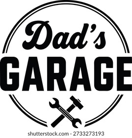 Dad's Garage tools typography design vector illustration for Fathers Day mechanic hobby and handyman workshop sign on transparent background.