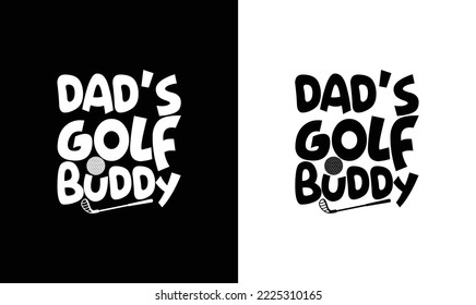 Dad's Golf Buddy T shirt design, typography