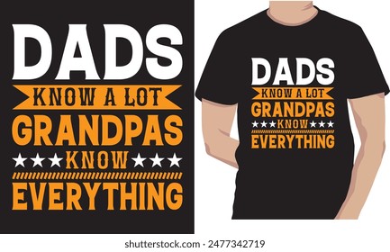 Dads Know A Lot Grandpas Know Everything. Grandfather T shirt design, vintage, typography