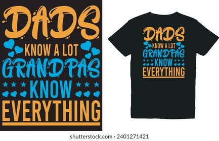 dads know a lot grandpas know everything.with patches for t-shirts and other uses