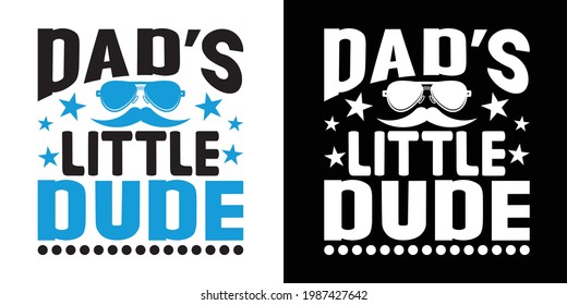 Dad's Little Dude Printable Vector Illustration