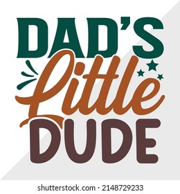 Dads Little Dude Printable Vector Illustration