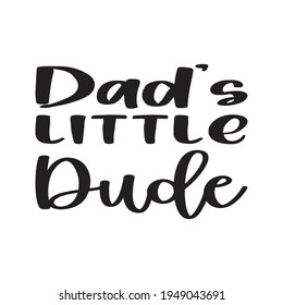 dad's little dude quote letters