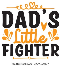 Dad's little fighter, design and vector file.