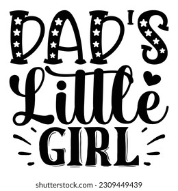 Dad's Little Girl, Father's Day SVG T shirt design template