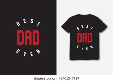 Dads love T-shirt design for father gift.t-shirt and apparel trendy designs with simple typography, best for T-shirt graphics, and other uses.	