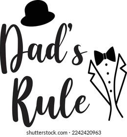 Dad's rule  Father life shirt print template, Typography design for father, father's day, husband, men, boy, boss day, birthday 