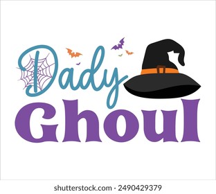 Dady Ghoul T-Shirt, Coquette Halloween, Halloween Quotes, Fall Design, Pumpkin T-shirt, October T-shirt, Funny Halloween Shirts, Cut File For Cricut And Silhouette