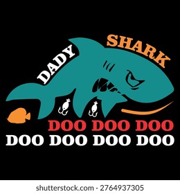 Dady shark doo doo doo graphic design with a blue shark and small orange fish