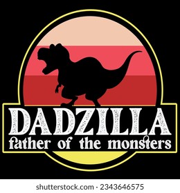 Dadzilla father of the monsters t-shirt design