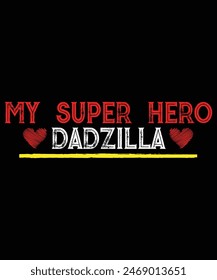 DADZILLA T-Shirt - Dad Shirt - Father's Day T-Shirt, Happy fathers Day Shirt, Shirt Print Template
