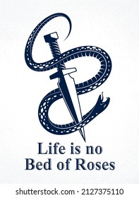 Dagger kills a Snake, defeated Serpent wraps around a sword vector vintage tattoo, Life is a Fight concept, life is no bed of roses, allegorical logo or emblem of ancient symbol.