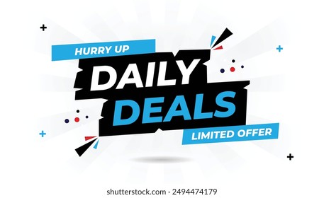 Daily deals hurry up limited offers banner with white background, light blue and shine black shapes; perfect for attracting attention to time-sensitive promotions advertising, rubber, order now label