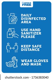 Daily disinfected area, use hand sanitizer please, keep safe distance, wear gloves ans mask. Covid-19 free zone poster. Signs for shops, stores, hairdressers, establishments, bars, restaurants ...