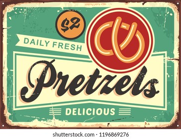 Daily Fresh Hot Pretzels Retro Bakery Sign On Old Rusty Metal Background. Pastries And Bread Products Poster Ad Design. Vintage Vector Image.