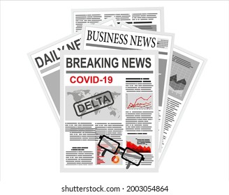 Daily news. Close up of print newspaper with breaking news about coronavirus and global pandemic COVID-19. DELTA.Vector illustration.