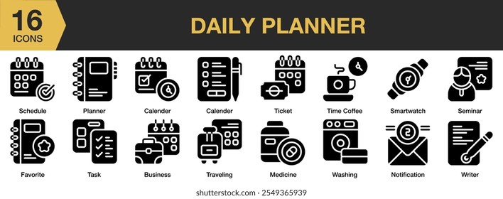 Daily Planner solid icon set. Includes calendar, planner, schedule, ticket, task, business, washing, and More. Solid icons vector collection.