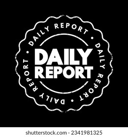 Daily Report - a summary that provides information about tasks, activities, progress, or events that happened during a single day, text concept stamp