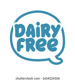 'dairy free' - label. Handwritten calligraphy: restaurant, cafe menu. Vector elements for labels, logos, badges, stickers or icons, t-shirts or mugs. Vector illustration, healthy food design