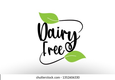 Dairy Free word or text with green leaf on white background suitable for card icon or typography logo design