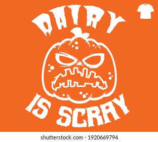 Dairy is scary Vector T-shirt Design Print Ready