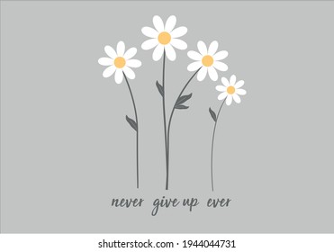 daisies  flower design  and positive message