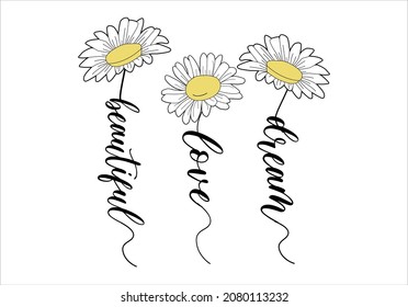 daisies flower and han drawn slogan text design vector