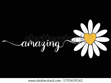 daisy amazing lettering vector yourself stay positive. daisy lettering design choose happy margarita lettering decorative fashion style trend spring summer print pattern positive quote,stationery