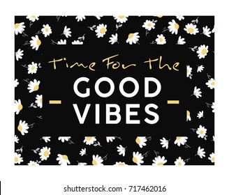 Daisy background and Slogan print in vector.For t-shirt or other uses