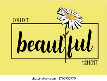 daisy beautiful lettering design hand drawn  decorative fashion style trend spring summer print pattern positive quote fashion trend style  Inspirational .Modern Calligraphy