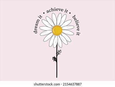 daisy flower daisies positive quote flower design margarita mariposa stationery,mug,t shirt,phone case fashion slogan style spring summer sticker and etc 