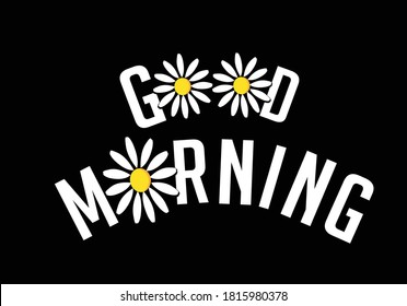 daisy flower lettering good morning vibe