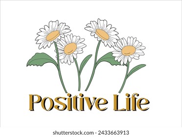 Gänseblümchen-positiver Sloganvektor