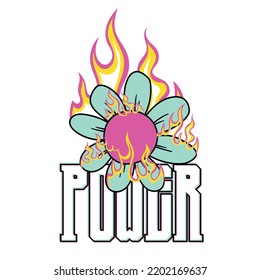 Daisy illustration with power slogan. Vector graphic design for t-shirt.