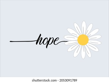 daisy lettering vector  fashion slogan for different apparel and T-shirt etc slogan text and beautiful daisy flower. Vector illustration design. For fashion graphics, t shirt prints, posters etc.