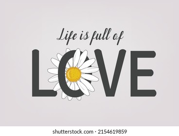 daisy love daisies positive quote flower design margarita mariposa stationery,mug,t shirt,phone case fashion slogan style spring summer sticker and etc 