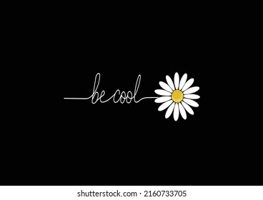 daisy positive slogan vector design