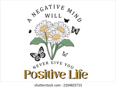 daisy and slogan message vector design. Vector illustration design for fashion graphics, slogan tee, t shirt prints etc