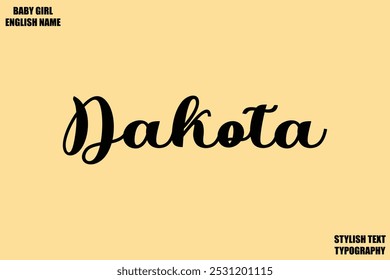 Dakota Nombre Femenino - Estilo en Tipografía Cursiva Texto