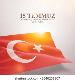 dalgalanan türk bayrağı. türkiye bayrak. 15 temmuz demokrasi ve milli birlik günü kutlu olsun. demokrasi bayramı. demokrasi bayrami. Translation: Happy July 15th Democracy and National Unity Day.