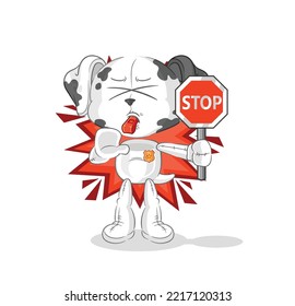 The Dalmatian Dog Holding Stop Sign. Cartoon Mascot Vector