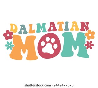 Dalmatian Mom Retro,Mom Life,Mother's Day,Stacked Mama,Boho Mama,Mom Era,wavy stacked letters,Retro, Groovy,Girl Mom,Cool Mom,Cat Mom svg