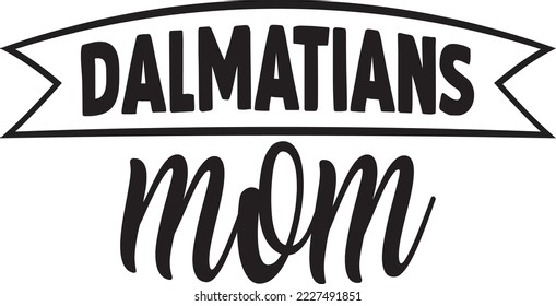 Dalmatians mom Dog SVG Design svg