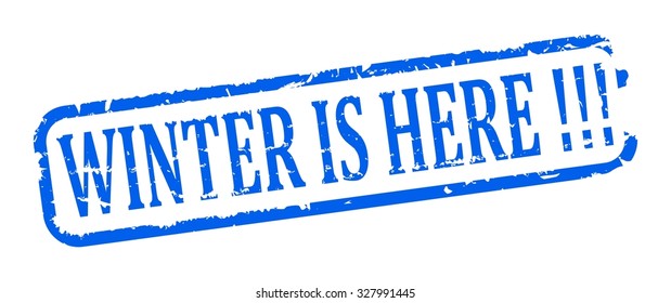 Damage to the blue oval stamp with the words - Winter is here !!! - vector