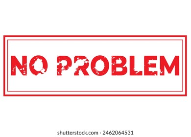 Estampilla roja ovalada dañada con la palabra "no hay problema" - Vector