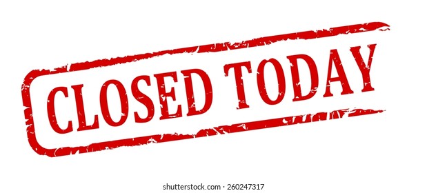 We Closed Today Images Stock Photos Vectors Shutterstock