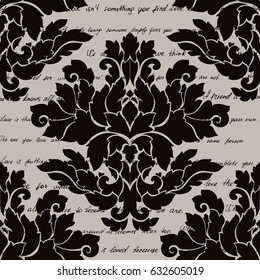 Damask seamless pattern with romantic handwritten text. Luxury royal ornament, victorian texture for wallpapers, textile, wrapping or greeting card. Baroque lacy flourish in monochrome colors